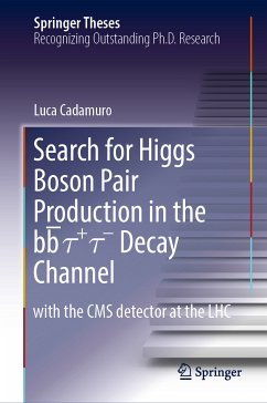 Search for Higgs Boson Pair Production in the bb̅ τ+ τ- Decay Channel (eBook, PDF) - Cadamuro, Luca