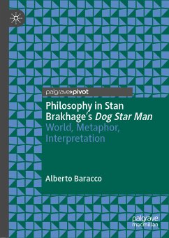 Philosophy in Stan Brakhage's Dog Star Man (eBook, PDF) - Baracco, Alberto
