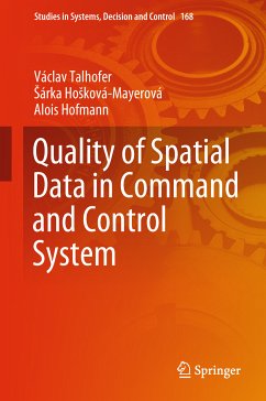 Quality of Spatial Data in Command and Control System (eBook, PDF) - Talhofer, Václav; Hošková-Mayerová, Šárka; Hofmann, Alois