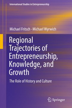 Regional Trajectories of Entrepreneurship, Knowledge, and Growth (eBook, PDF) - Fritsch, Michael; Wyrwich, Michael