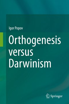 Orthogenesis versus Darwinism (eBook, PDF) - Popov, Igor