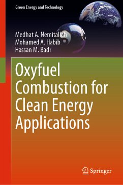 Oxyfuel Combustion for Clean Energy Applications (eBook, PDF) - Nemitallah, Medhat A.; Habib, Mohamed A.; Badr, Hassan M.