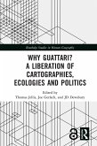 Why Guattari? A Liberation of Cartographies, Ecologies and Politics (eBook, PDF)