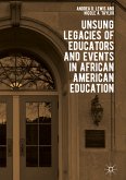 Unsung Legacies of Educators and Events in African American Education (eBook, PDF)