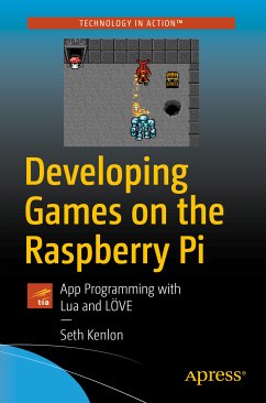 Developing Games on the Raspberry Pi (eBook, PDF) - Kenlon, Seth