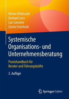 Systemische Organisations- und Unternehmensberatung (eBook, PDF) - Ellebracht, Heiner; Lenz, Gerhard; Geiseler, Lars; Osterhold, Gisela