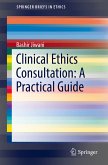 Clinical Ethics Consultation: A Practical Guide (eBook, PDF)