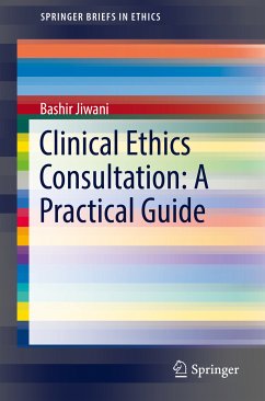 Clinical Ethics Consultation: A Practical Guide (eBook, PDF) - Jiwani, Bashir