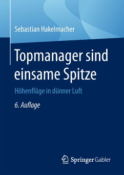 Topmanager sind einsame Spitze (eBook, PDF) - Hakelmacher, Sebastian