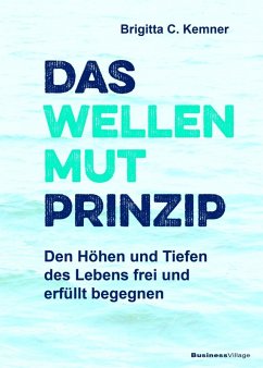 Das Wellenmut-Prinzip (eBook, PDF) - Kemner, Brigitta C.