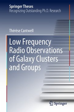 Low Frequency Radio Observations of Galaxy Clusters and Groups (eBook, PDF) - Cantwell, Thérèse