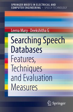 Searching Speech Databases (eBook, PDF) - Mary, Leena; G, Deekshitha