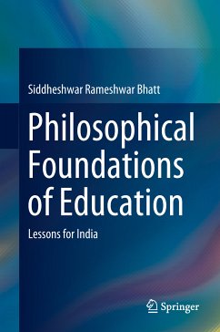 Philosophical Foundations of Education (eBook, PDF) - Bhatt, Siddheshwar Rameshwar