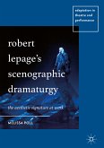 Robert Lepage’s Scenographic Dramaturgy (eBook, PDF)