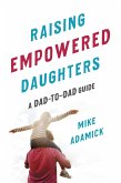 Raising Empowered Daughters (eBook, ePUB)