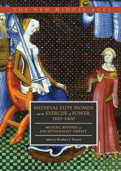 Medieval Elite Women and the Exercise of Power, 1100–1400 (eBook, PDF)