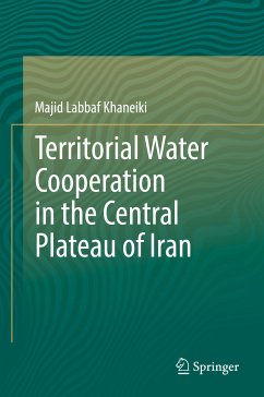 Territorial Water Cooperation in the Central Plateau of Iran (eBook, PDF) - Labbaf Khaneiki, Majid