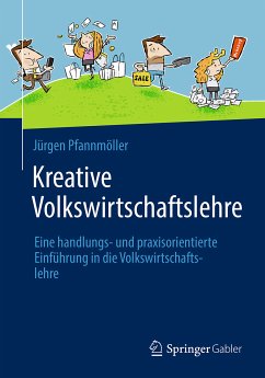 Kreative Volkswirtschaftslehre (eBook, PDF) - Pfannmöller, Jürgen