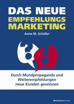 Das neue Empfehlungsmarketing (eBook, PDF) - Schüller, Anne M.