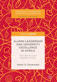 Alumni Leadership and University Excellence in Africa (eBook, PDF) - Onukwuba, Henry O.