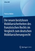 Die neuen besitzlosen Mobiliarsicherheiten des französischen Rechts im Vergleich zum deutschen Mobiliarsicherungsrecht (eBook, PDF)