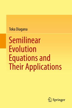 Semilinear Evolution Equations and Their Applications (eBook, PDF) - Diagana, Toka