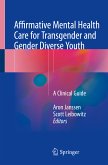 Affirmative Mental Health Care for Transgender and Gender Diverse Youth (eBook, PDF)