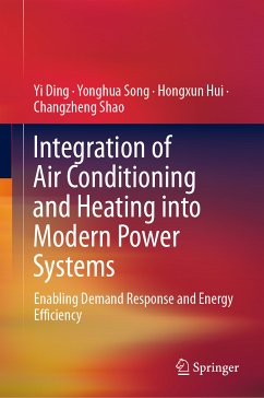 Integration of Air Conditioning and Heating into Modern Power Systems (eBook, PDF) - Ding, Yi; Song, Yonghua; Hui, Hongxun; Shao, Changzheng