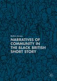 Narratives of Community in the Black British Short Story (eBook, PDF)