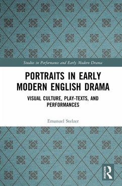 Portraits in Early Modern English Drama (eBook, PDF) - Stelzer, Emanuel