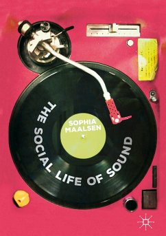 The Social Life of Sound (eBook, PDF) - Maalsen, Sophia