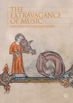 The Extravagance of Music (eBook, PDF) - Brown, David; Hopps, Gavin