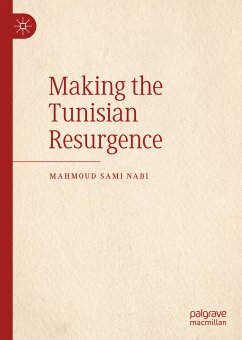 Making the Tunisian Resurgence (eBook, PDF) - Nabi, Mahmoud Sami