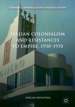 Italian Colonialism and Resistances to Empire, 1930-1970 (eBook, PDF)