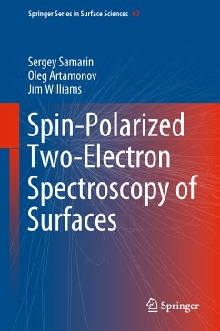 Spin-Polarized Two-Electron Spectroscopy of Surfaces (eBook, PDF) - Samarin, Sergey; Artamonov, Oleg; Williams, Jim