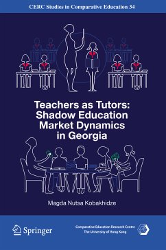 Teachers as Tutors: Shadow Education Market Dynamics in Georgia (eBook, PDF) - Kobakhidze, Magda Nutsa