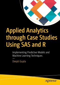 Applied Analytics through Case Studies Using SAS and R (eBook, PDF) - Gupta, Deepti