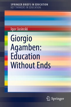 Giorgio Agamben: Education Without Ends (eBook, PDF) - Jasinski, Igor