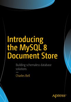 Introducing the MySQL 8 Document Store (eBook, PDF) - Bell, Charles