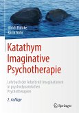 Katathym Imaginative Psychotherapie (eBook, PDF)