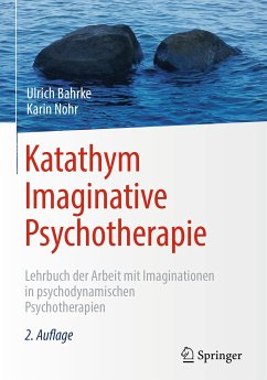 Katathym Imaginative Psychotherapie (eBook, PDF) - Bahrke, Ulrich; Nohr, Karin