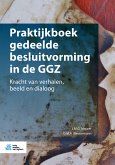 Praktijkboek gedeelde besluitvorming in de GGZ (eBook, PDF)