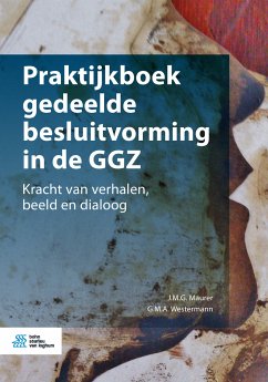 Praktijkboek gedeelde besluitvorming in de GGZ (eBook, PDF) - Maurer, J.M.G.; Westermann, G.M.A.