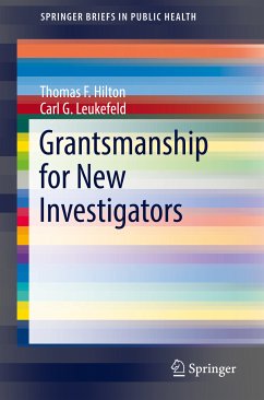 Grantsmanship for New Investigators (eBook, PDF) - Hilton, Thomas F.; Leukefeld, Carl G.