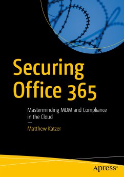 Securing Office 365 (eBook, PDF) - Katzer, Matthew