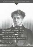Thomas Hamblin and the Bowery Theatre (eBook, PDF)