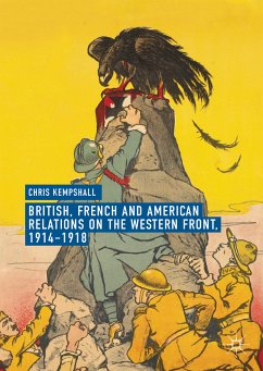 British, French and American Relations on the Western Front, 1914–1918 (eBook, PDF) - Kempshall, Chris