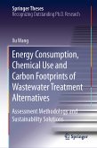 Energy Consumption, Chemical Use and Carbon Footprints of Wastewater Treatment Alternatives (eBook, PDF)