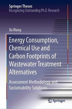 Energy Consumption, Chemical Use and Carbon Footprints of Wastewater Treatment Alternatives (eBook, PDF) - Wang, Xu