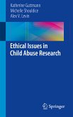 Ethical Issues in Child Abuse Research (eBook, PDF)